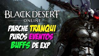 Black Desert - EVENTOS, BUFFS DE EXP Y LIFE, Y MAS EVENTOS