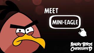 Meet Mini-Eagle (AngryBirds OverstuffeD - New Bird Demo)