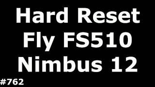 Сброс настроек Fly FS510 (Hard Reset Fly FS510 Nimbus 12)