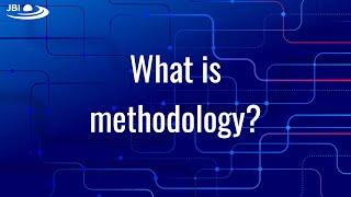 What is Methodology?