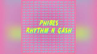 Phibes - Rhythm & Gash VIP