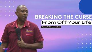 Breaking The Curse From Off Your Life - Apostle Andrew Scott