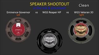 Speaker Comparison II: Eminence Governor vs. WGS Reaper HP vs. WGS Veteran 30