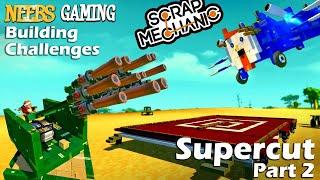 Scrap Mechanic Best Challenges SuperCut 2