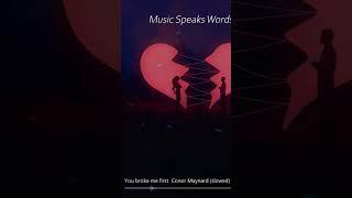 #youbrokemefirstcover #conormaynard #slowed #shorts #wordsfailmusicspeaks