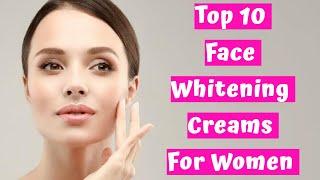 Skincare Women: Top 10 Face Whitening Creams For Women | Best Fairness Creams?