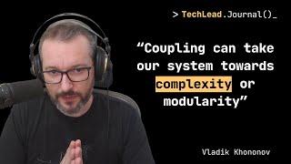 #188 - Balancing Coupling in Software Design: Principles for Modular Software - Vladik Khononov