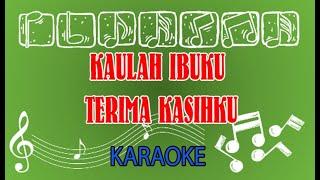 Kaulah Ibuku Terima Kasihku Karaoke