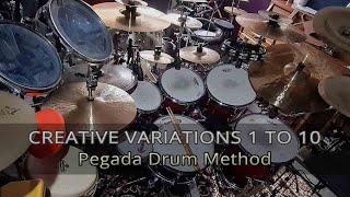 Creative Variations 1 to 10 - PEGADA DRUM METHOD