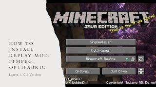 Minecraft Tutorial: How to install Replaymod, Optifabric, Optifine, FFmpeg (1.17.1 Version)