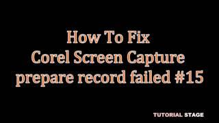 Corel Screen Capture prepare record failed #15