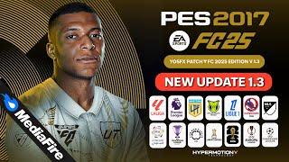 PES 2017 I New Update V1.3 For YosfX Patch - FC 2025 Edition - (Download & Install)