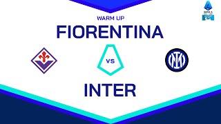  LIVE | Warm up | FIORENTINA-INTER | Serie A Enilive 2024/25