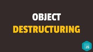 How to Destructure Object in Javascript