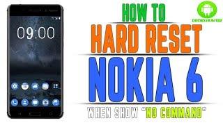 Nokia 6 Hard Reset no command|How to Hard Reset Your Nokia 6 When No Command Mode on Nokia 6