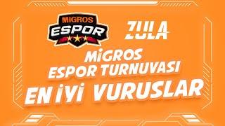 Zula En İyi Vuruşlar | Migros Espor Turnuvaları