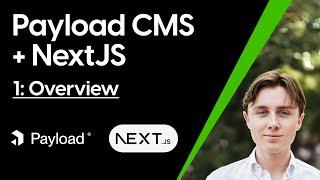 Building a Website with Payload CMS and NextJS Part 1: Introduction & Overview