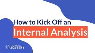 How to Kick Off an Internal Analysis | Internal Analysis Course