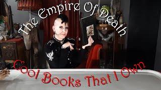 The Empire Of Death | Cool Books That I Own | Madame Absinthe