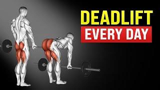 Shocking Benefits of Deadlifting Every Day! ️