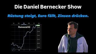 Folge 1 | Rüstung steigt, Euro fällt, Zinsen drücken. | Die Daniel Bernecker Show