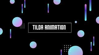 Tilda animation