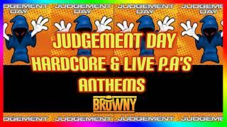 JUDGEMENT DAY HARDCORE & LIVE P A'S ANTHEMS -DJ BROWNY ( TRACKLIST IN INFO ) #dj  #rave