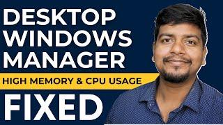 FIXED: Desktop Windows Manager (DWM.exe) High Memory & CPU Usage | Bhagatji Technical