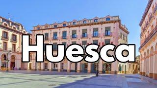 HUESCA capital 🟢 GUÍA DE VIAJE (4K)  Los 10 lugares qué ver y hacer | Aragón | España