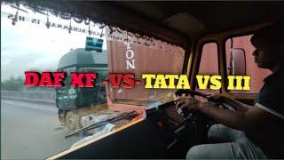 DAF XF (vs) Tata vs iii Driver. md. Motaleb Hossain. #truckdrivevlogs #viral #indiatruck #bangladesh