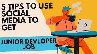 5 Tips To Leveraging Social Media for Junior Developer Career Growth