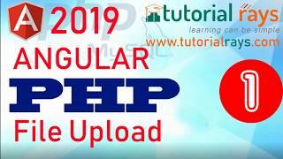 1  Angular 7 PHP MySql  File  Upload | Angular PHP MySql  Image Upload  2019 - Tutorial Rays