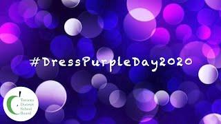 TDSB Supports the #IDressPurpleBecause Campaign