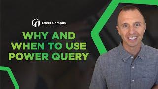 Power Query: Why/When Should You Use It?