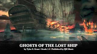 "Ghosts of the Lost Ship" by Tyler S. Grant