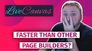 LiveCanvas faster than other page builders?