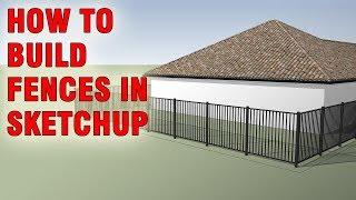 How to Create a Fence in SketchUp