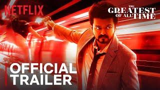 The Greatest Of All Time | Official Trailer | Thalapathy Vijay, Venkat Prabhu | Netflix India