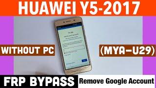 Huawei Y5 2017 FRP Bypass ! Huawei MYA-U29 Google Account Bypass-Without PC