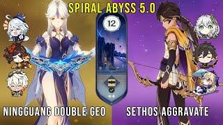 C6 Ningguang Double Geo and C2 Sethos Aggravate | Genshin Impact Abyss 5.0 Floor 12 9 Stars