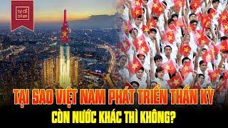 Tại Sao Việt Nam Phát Triển Thần Kỳ Sau Đổi Mới?