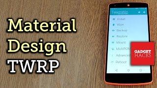 Easily Install a Material Design Themed TWRP on Your Nexus 5 [How-to]