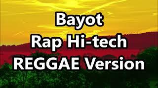 Bayot - Rap Hi-tech ft DJ John Paul REGGAE Version