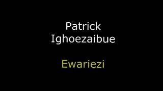 Patrick Ighoezaigbue - Ewariezi(Isoko Highlife)