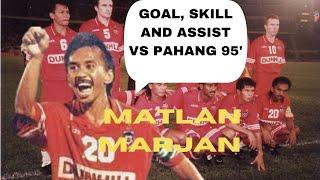 MATLAN MARJAN GOAL, SKILL & ASSIST VS PAHANG '95 HD. SABAH VS PAHANG PIALA FA 1995. LEGEND. HD