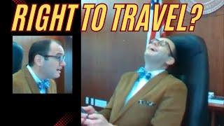 Sovereign Citizen “RIGHT TO TRAVEL!?”