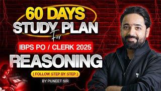 60 Days Study Plan for IBPS PO/Clerk 2025 | IBPS PO/Clerk Reasoning | Reasoning by Puneet Sir
