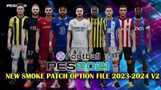 PES 2021 NEW SMOKEPATCH OPTION FILE 2023-2024 V2