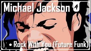 [Future Funk] Michael Jackson - Rock With You [Hshmt Akira & Abrix Remix]