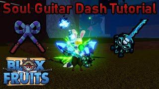 How to Soul Guitar Dash Glitch | Blox Fruits